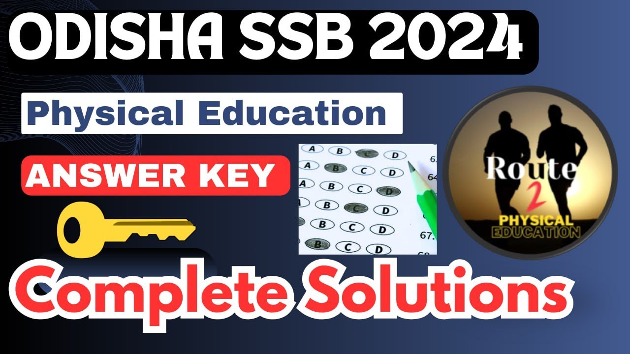 ODISHA SSB Physical Education 2024 ANS KEY   |  Physical Education 100 Questions By ROUTE2 PHY EDU