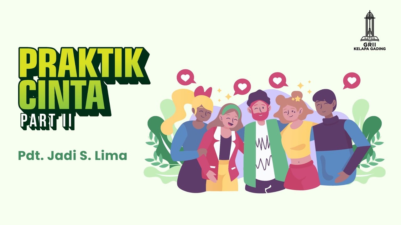 Praktik Cinta #2 - Pdt Jadi S Lima | GRII KG