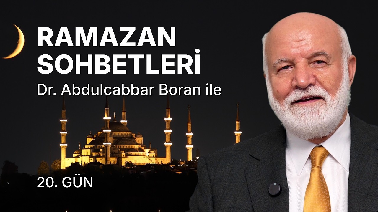 Ramazan Sohbetleri Dr. Abdulcabbar Boran ile | Ramazan 20. Gün CANLI YAYIN