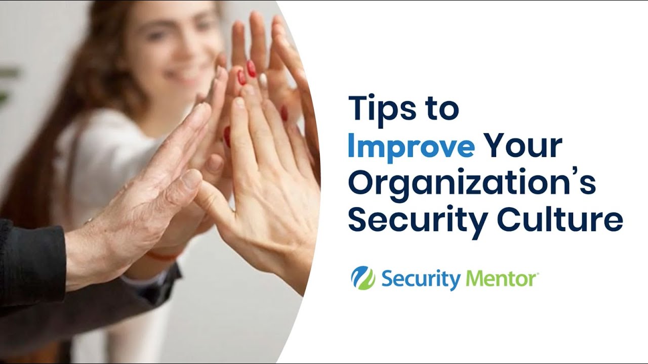 Tips to Improve Your Organization&rsquo;s Security Culture