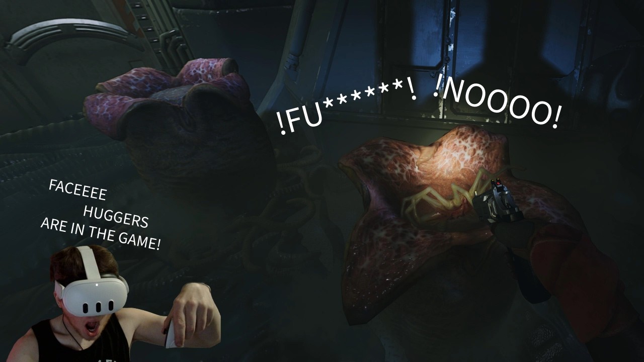 ALIEN ROUGE INCRUSION VR Pt 2- WELL THIS JUST GOT WORSE (FACE HUGGERS) IN VR!