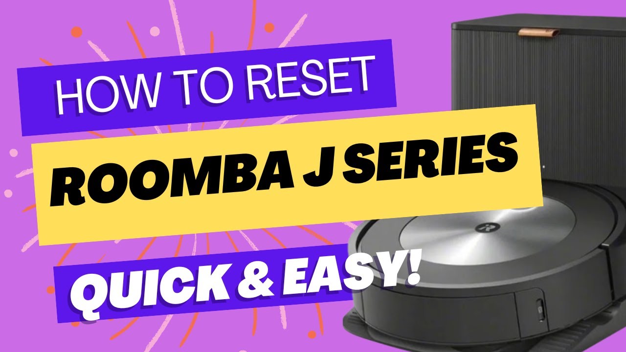 How to Factory Reset Roomba J Series -reset roomba J7 J7+ J5 J5+ J9 J9+