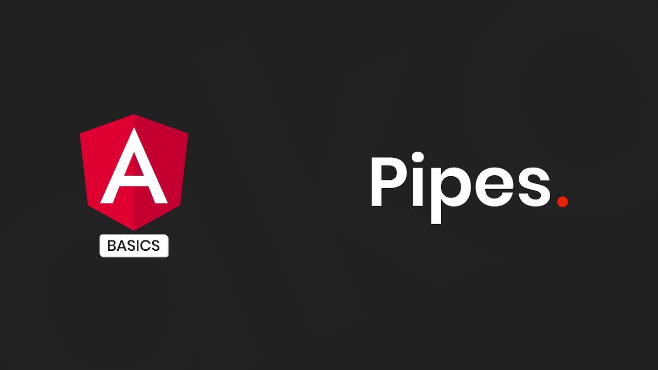 Angular Basics - Pipes