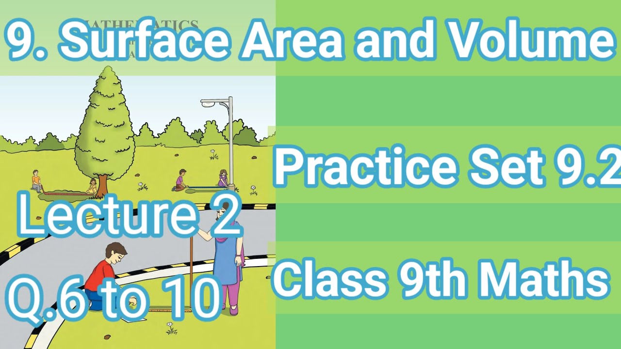 Class 9 Maths 2|Surface Area and Volume |Practice Set 9.2 |Easy Explanation |Maharashtra board
