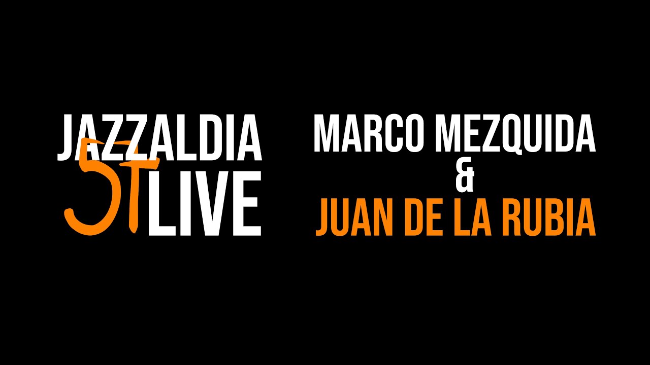 57 JAZZALDIA: MARCO MEZQUIDA & JUAN DE LA RUBIA - LIVE 57 JAZZALDIA - 2022/07/22