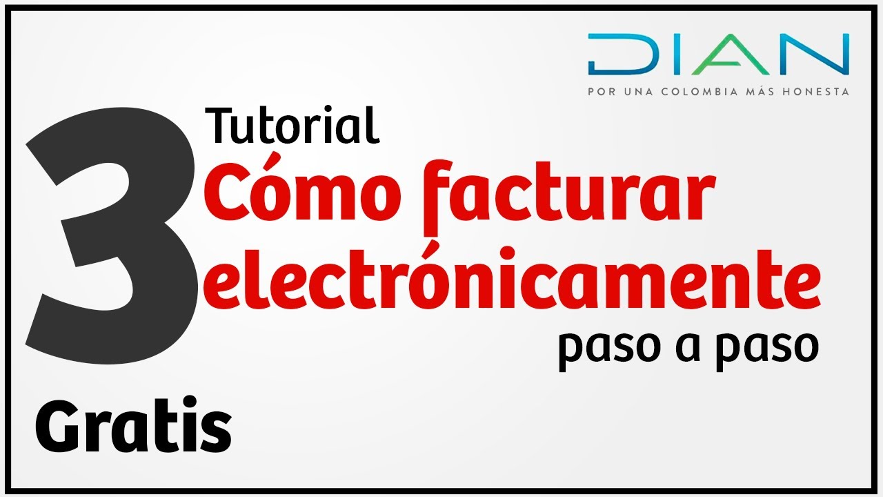 Cómo facturar electrónicamente con la DIAN Gratis - Parte 3 Tutorial