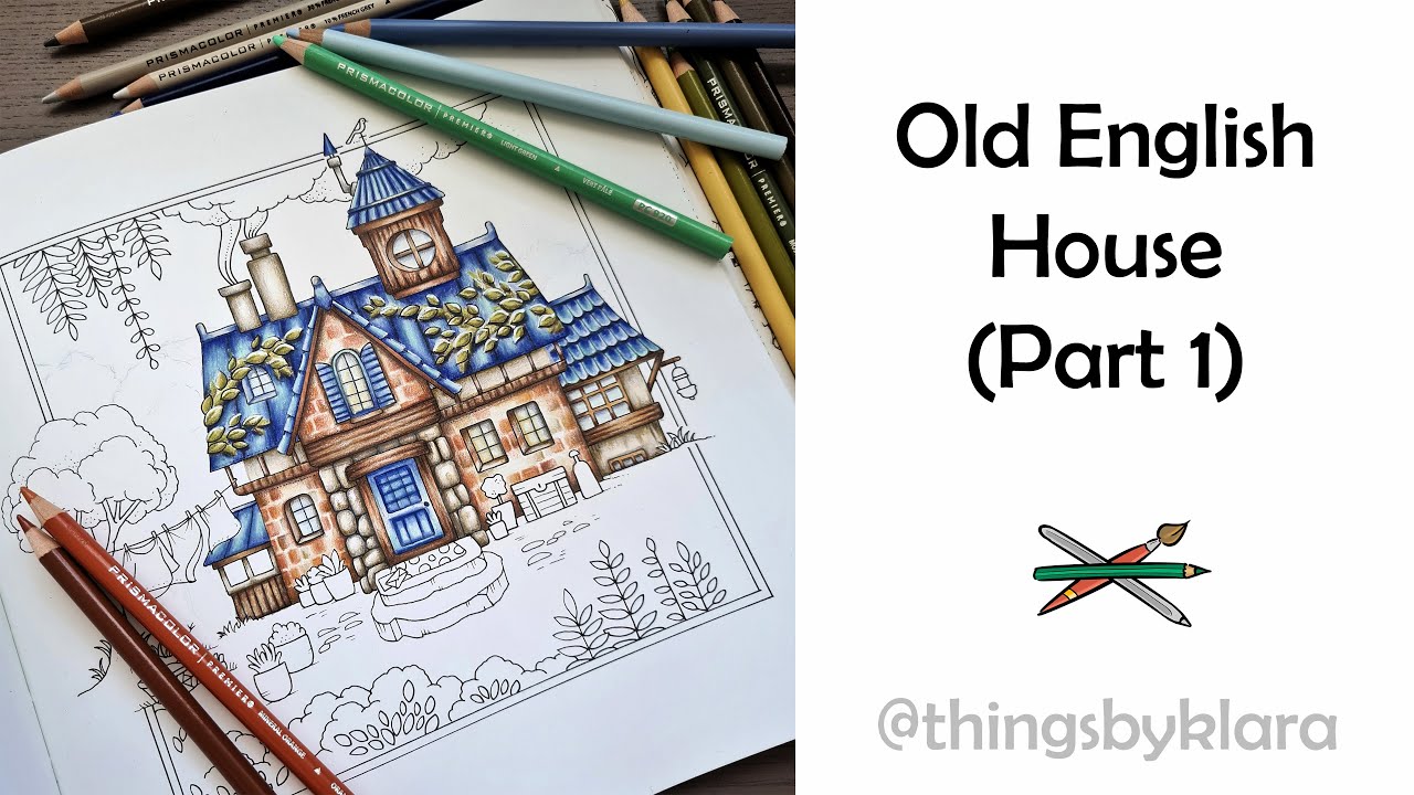 Old English House (Part 1) | Prismacolor | Worlds of Wonder by Johanna Basford