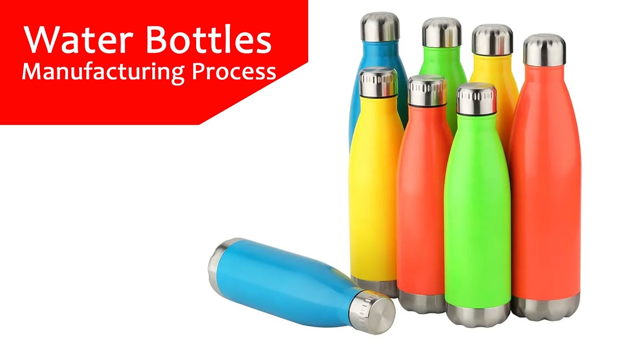 Stainless Steel Water Bottle manufacturing process