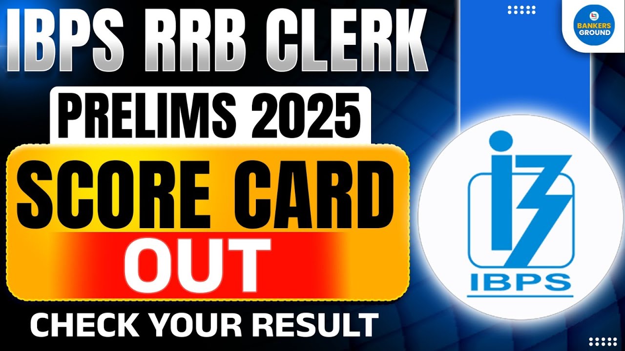 IBPS RRB Clerk Prelims 2025 Score Card Out | Check Your Marks & Cut Off | IBPS RRB Clerk Result