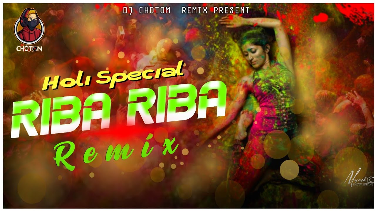 Riba Riba DJ Remix | Holi Special Remix |  Circuit Mix | Riba Riba Ribal Bata Remix Song | DJ Choton