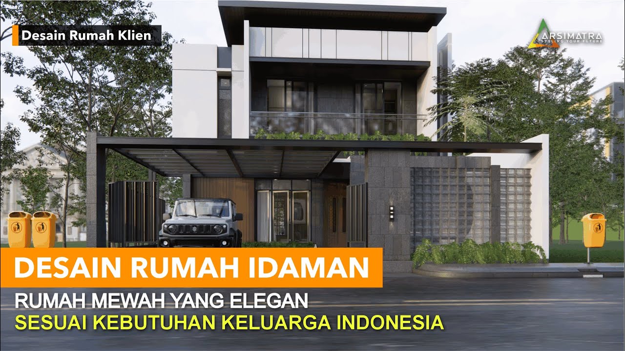 DESAIN RUMAH IDAMAN, MEWAH TAPI ENGGA BERLEBIHAN!! Cocok deh buat keluarga di Indonesia
