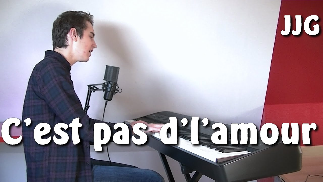 C'est pas d'l'amour - Jean-Jacques Goldman (COVER)