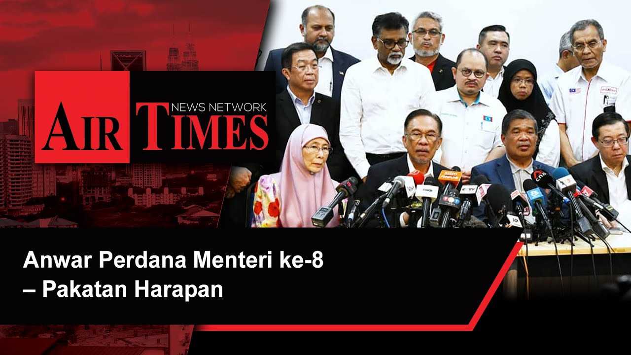 Anwar Perdana Menteri ke-8 &ndash; Pakatan Harapan