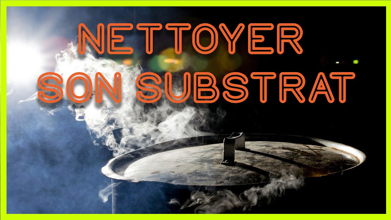 🍄  TRAITEMENT du SUBSTRAT  [ 8 méthodes de PASTEURISATION et STÉRILISATION ]