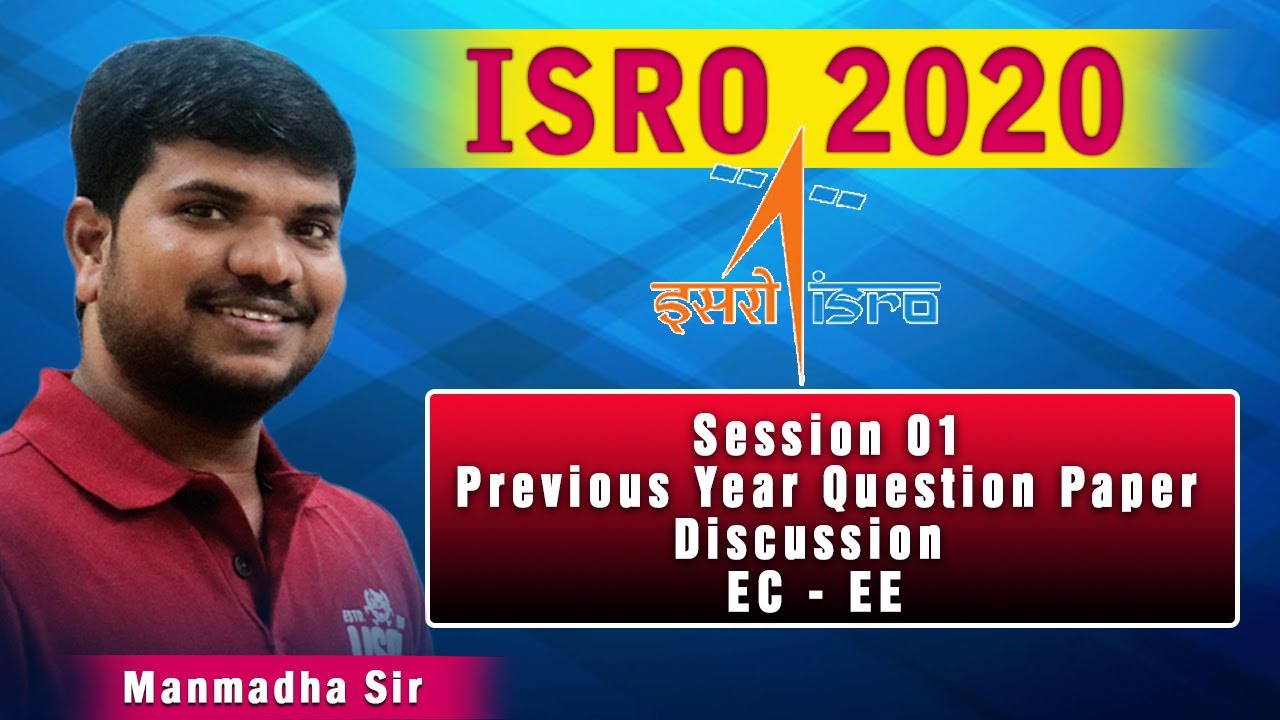 Session 01 I ISRO 2020 I Previous Year Question Paper Discussion I EC - EE