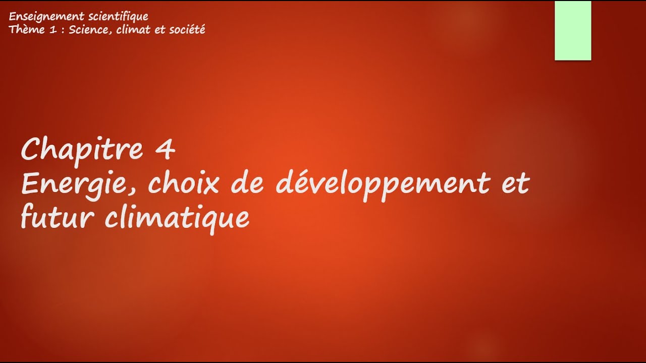 Tle Enseignement Scientifique-T1-C4-Energie, choix de d&eacute;veloppement et futur climatique