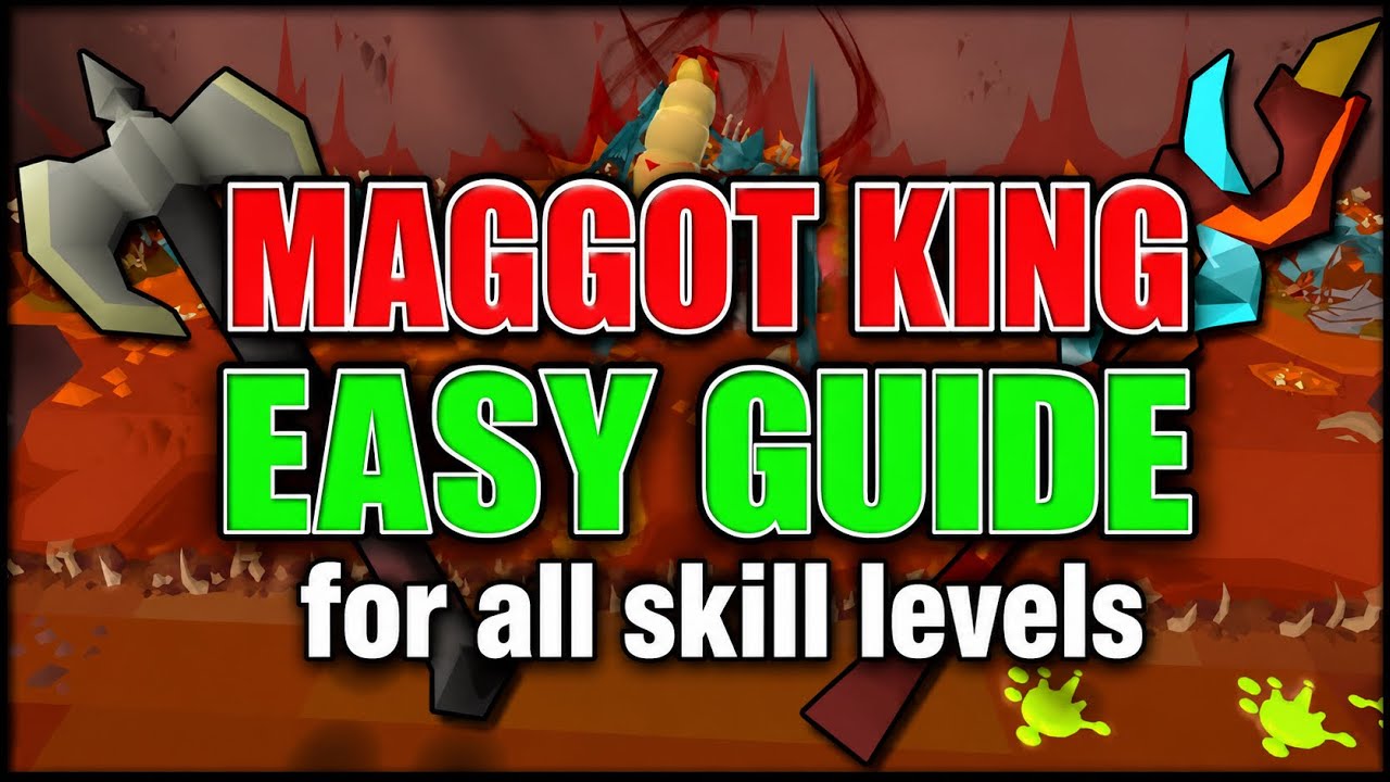 (OSRS) MAGGOT KING Made EASY &mdash; Complete Guide for All Skill Levels 