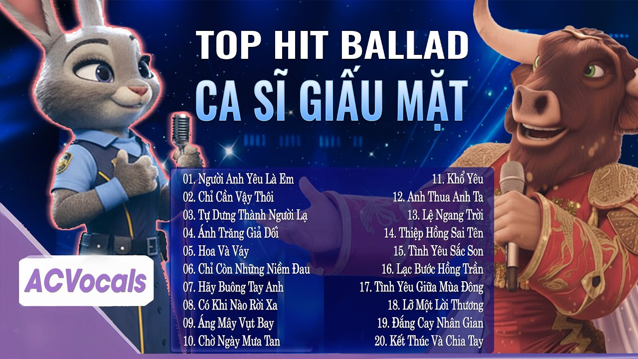 Top Hit Ballad Ca Sĩ Giấu Mặt Hay Nhất | Bảng Xếp Hạng Nhạc Trẻ Ca Sĩ Giấu Mặt Tâm Trạng Triệu View