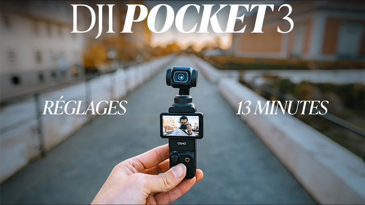 DJI Pocket 3 / Tous mes Réglages et astuces en 13 minutes