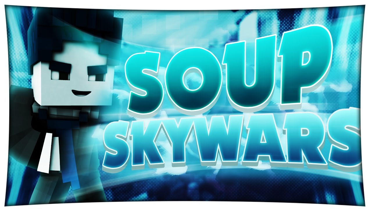 Soup Skywars