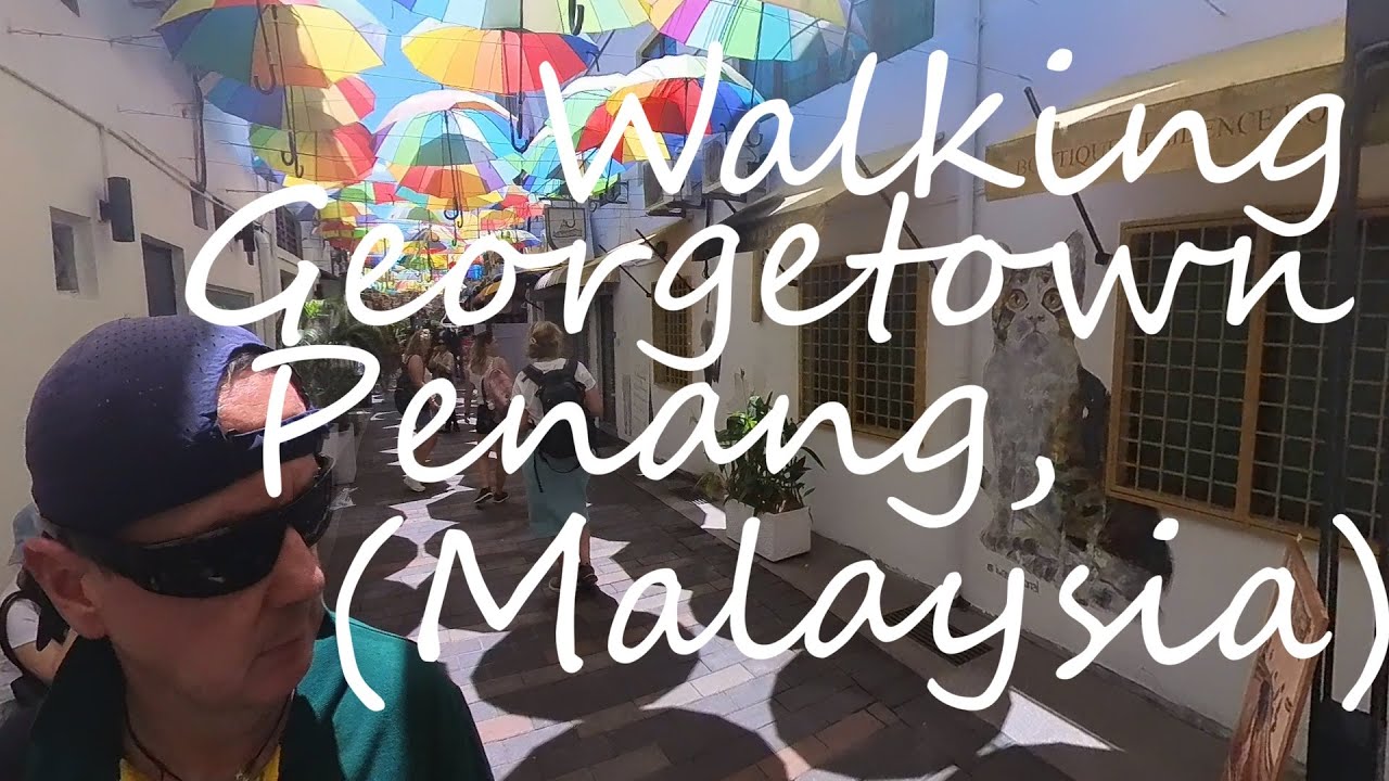 Walking Georgetown, Penang (Malaysia)