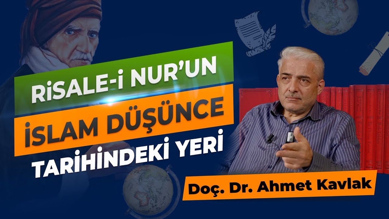 Risale-i Nur’un İslam Düşünce Tarihindeki Yeri | Doç. Dr. Ahmet Kavlak | 4K