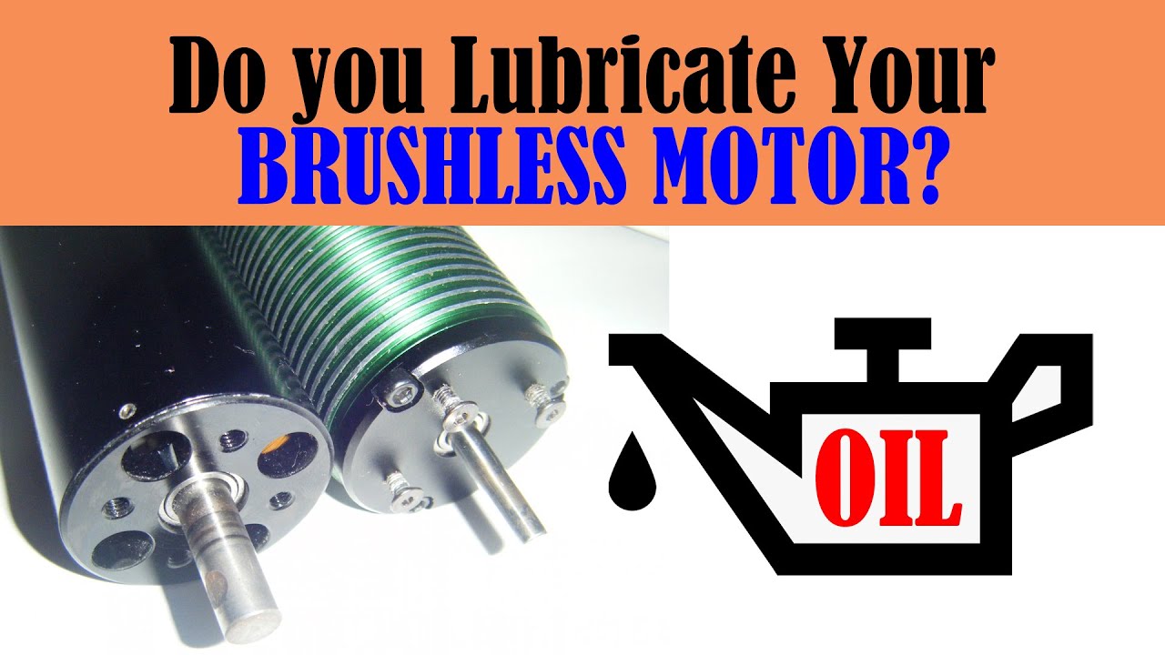 Does a RC Brushless Motor Require Lubrication or Oiling?