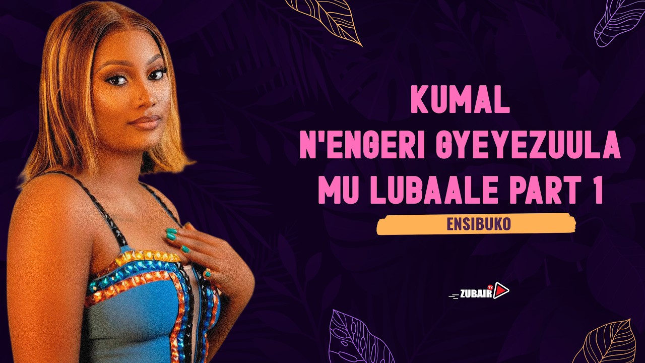 Emboozi ya Kumal n'engeri gyeyezuula mu Lubaale | Part 1 | Ensibuko | Zubair Tv