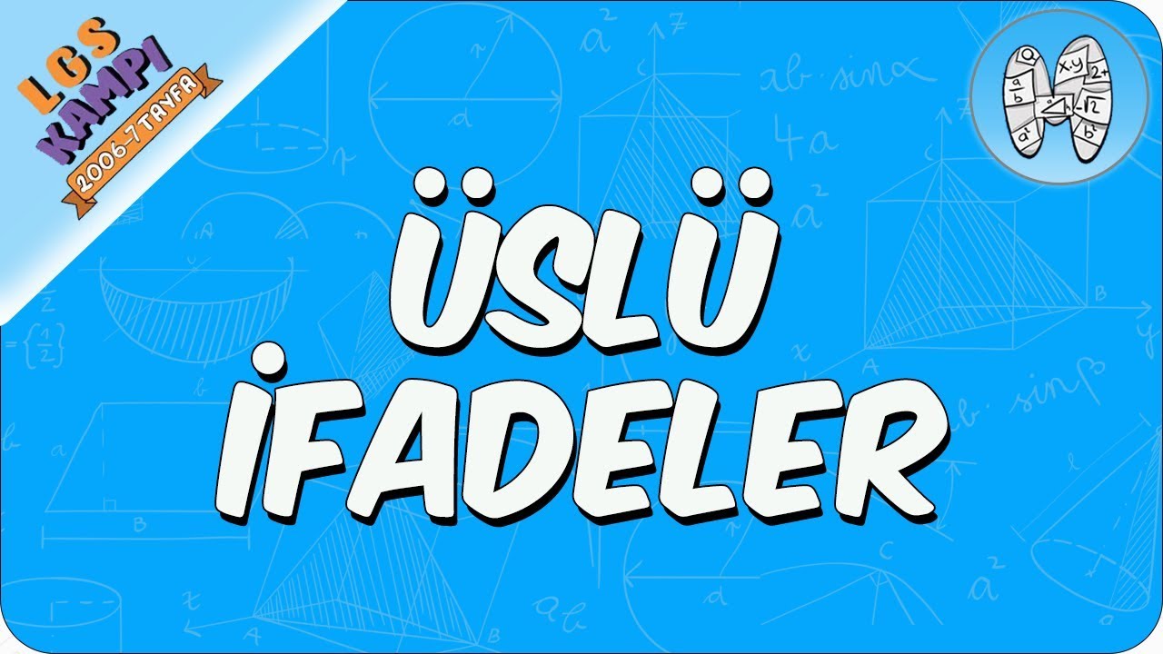 Üslü İfadeler | 2020 LGS Kampı