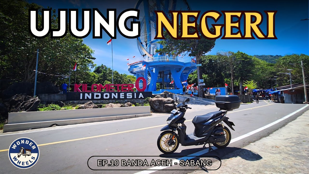 [Ep.10 TAMAT] NAIK BEAT SAMPAI KE UJUNG INDONESIA | Kilometer 0 Sabang #WJ15