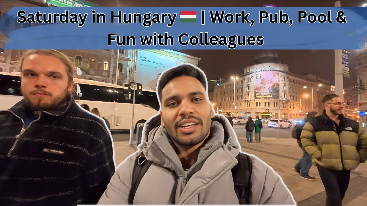 Saturday in Hungary 🇭🇺 | Work, Pub, Pool & Fun with Colleagues