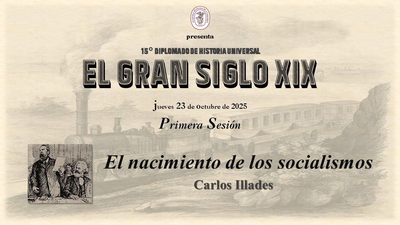 #EnVivo El nacimiento de los socialismos; a cargo de Carlos Illades