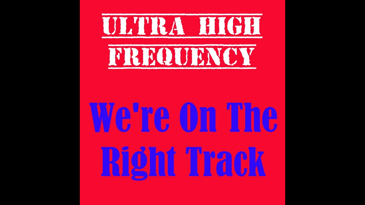 Ultra High Frequency ~ We're On The Right Track 1973 Disco Purrfection Version