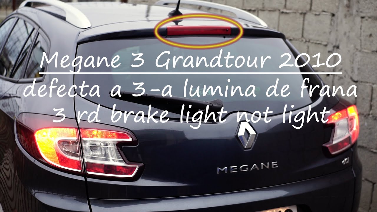 a 3-a lumina de frana defecta _ Megane 3 Grandtour 2010