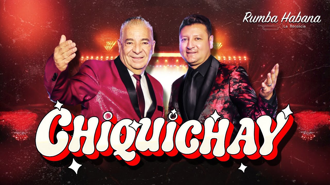 CHIQUICHAY - Rumba Habana 