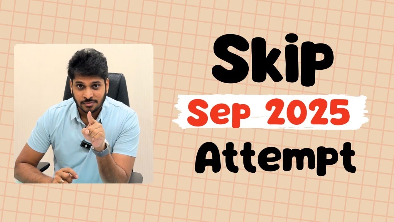 Skip the attempt ? Sept 2025 Exams