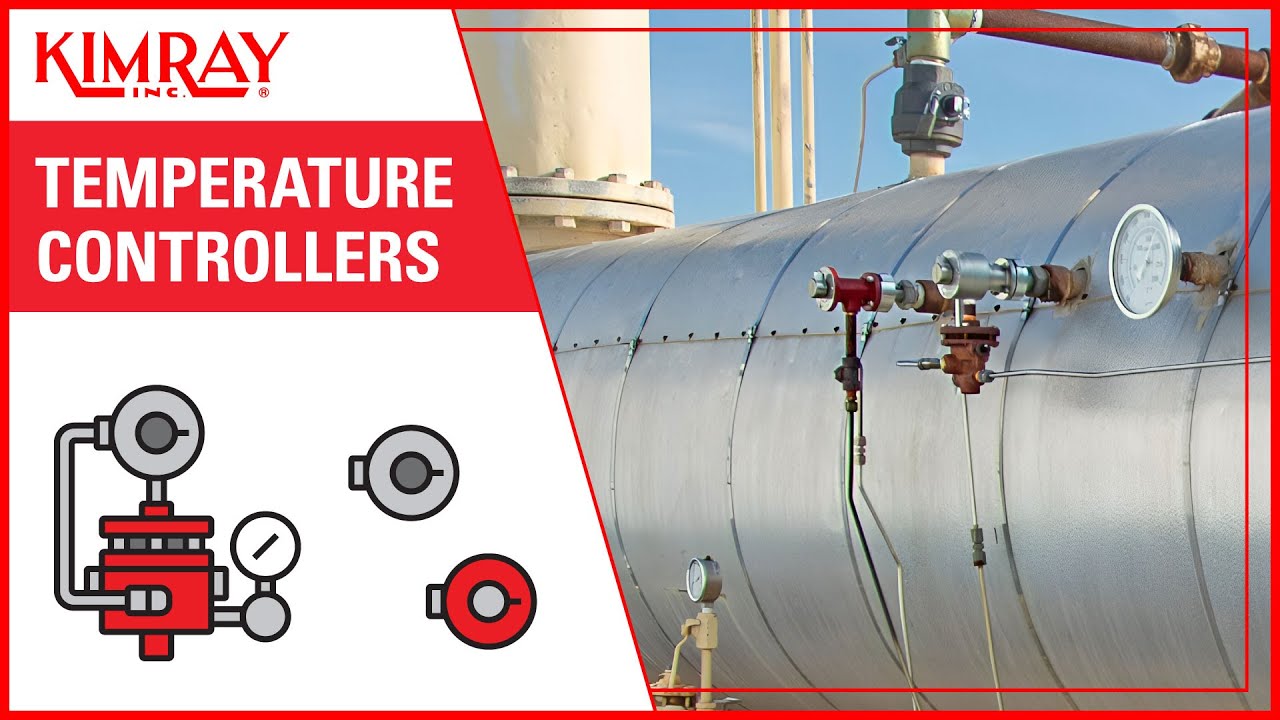 Temperature Controllers (Thermostats and High-Temp Shutdown) | Kimray Product Overview Series