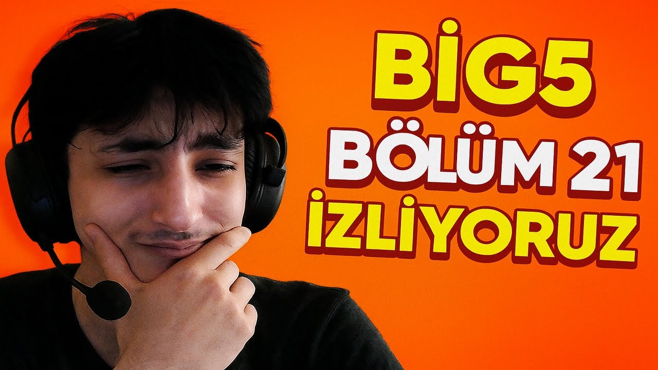 BIG 5 | 21.BÖLÜM İZLİYORUZ!