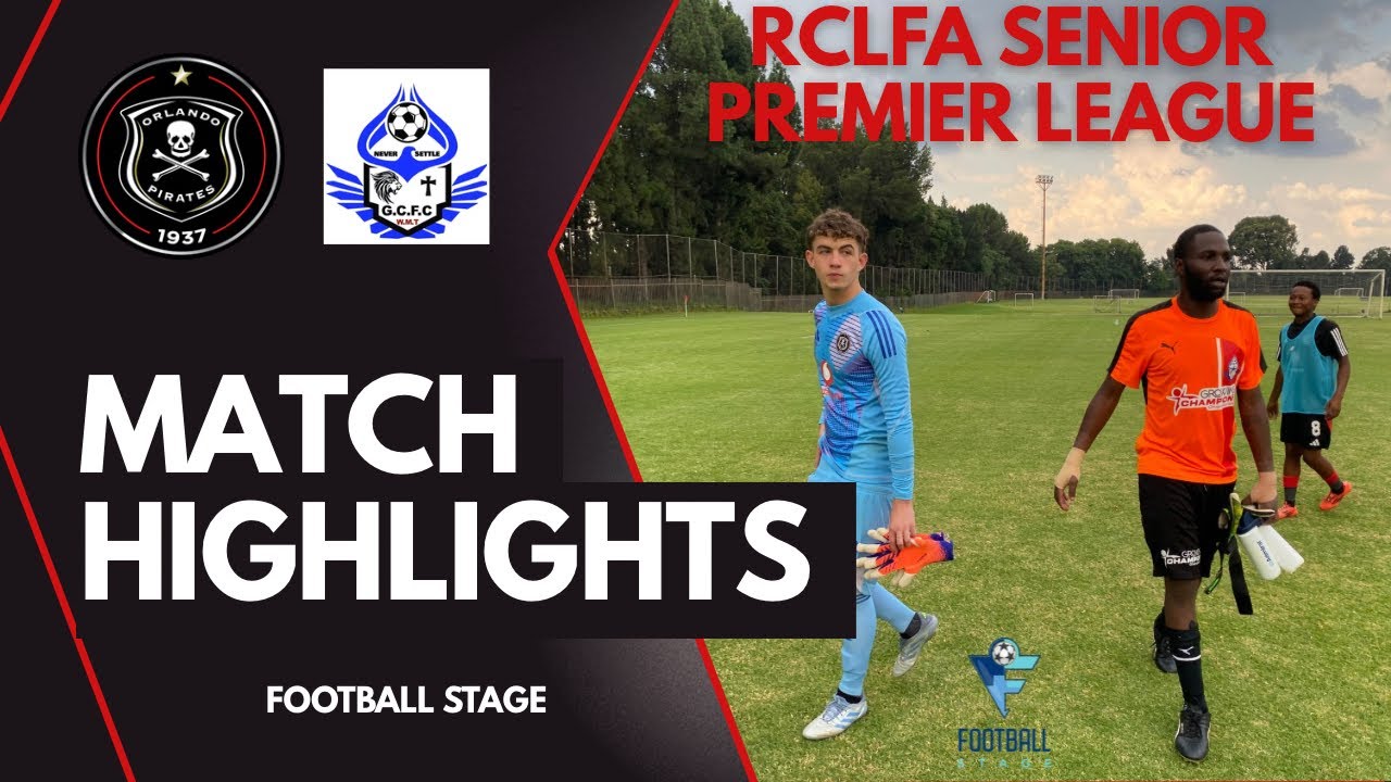 HIGHLIGHTS | Orlando Pirates vs Growing Champions | RCLFA Senior Premier League 