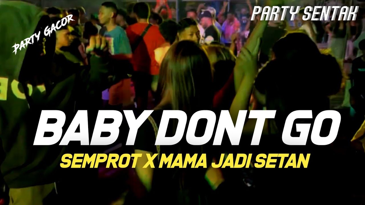 MAMA JADI SETAN X SEMPROT - PARTY SENTAK REMIX