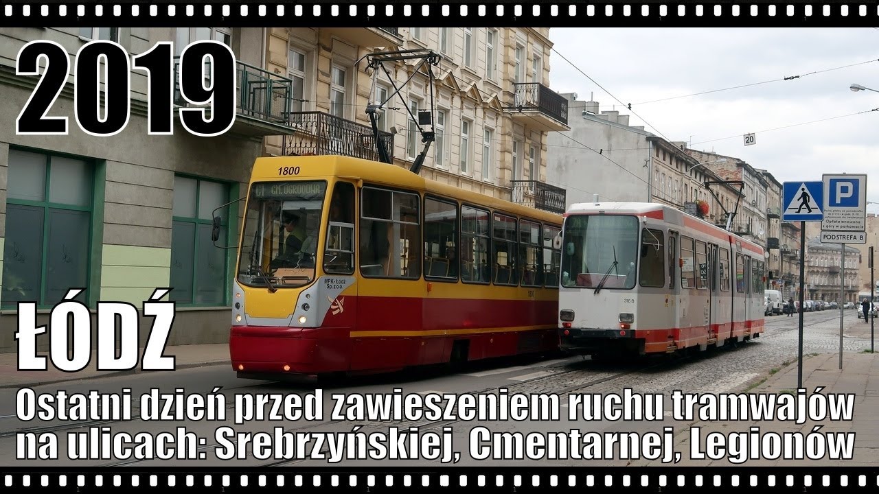 Łódź. Ostatni dzień przed zawieszeniem ruchu na Srebrzyńskiej, Cmentarnej i Legionów; 3.11.2019 r.