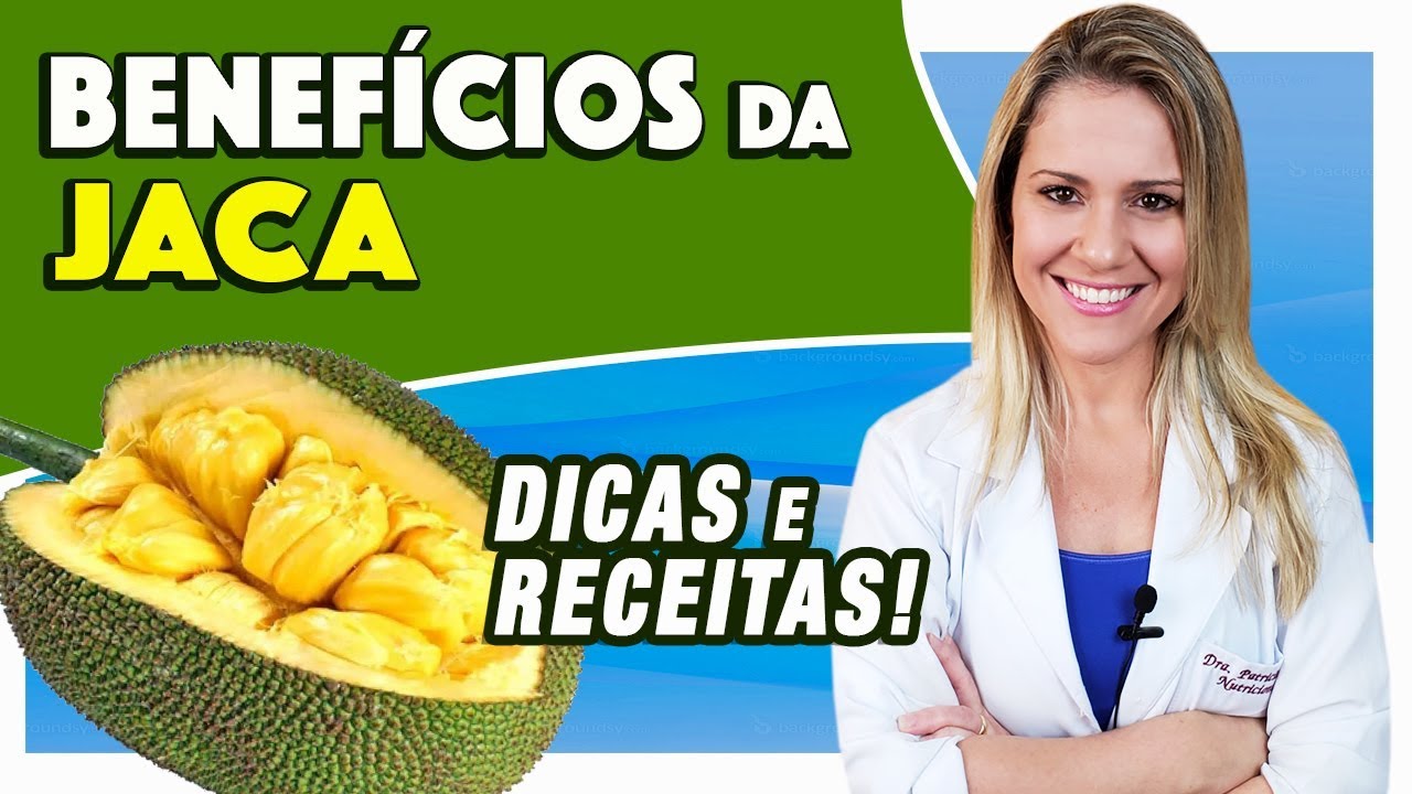 Benefícios da Jaca - Para Que Serve e Propriedades [DICAS e RECEITAS]
