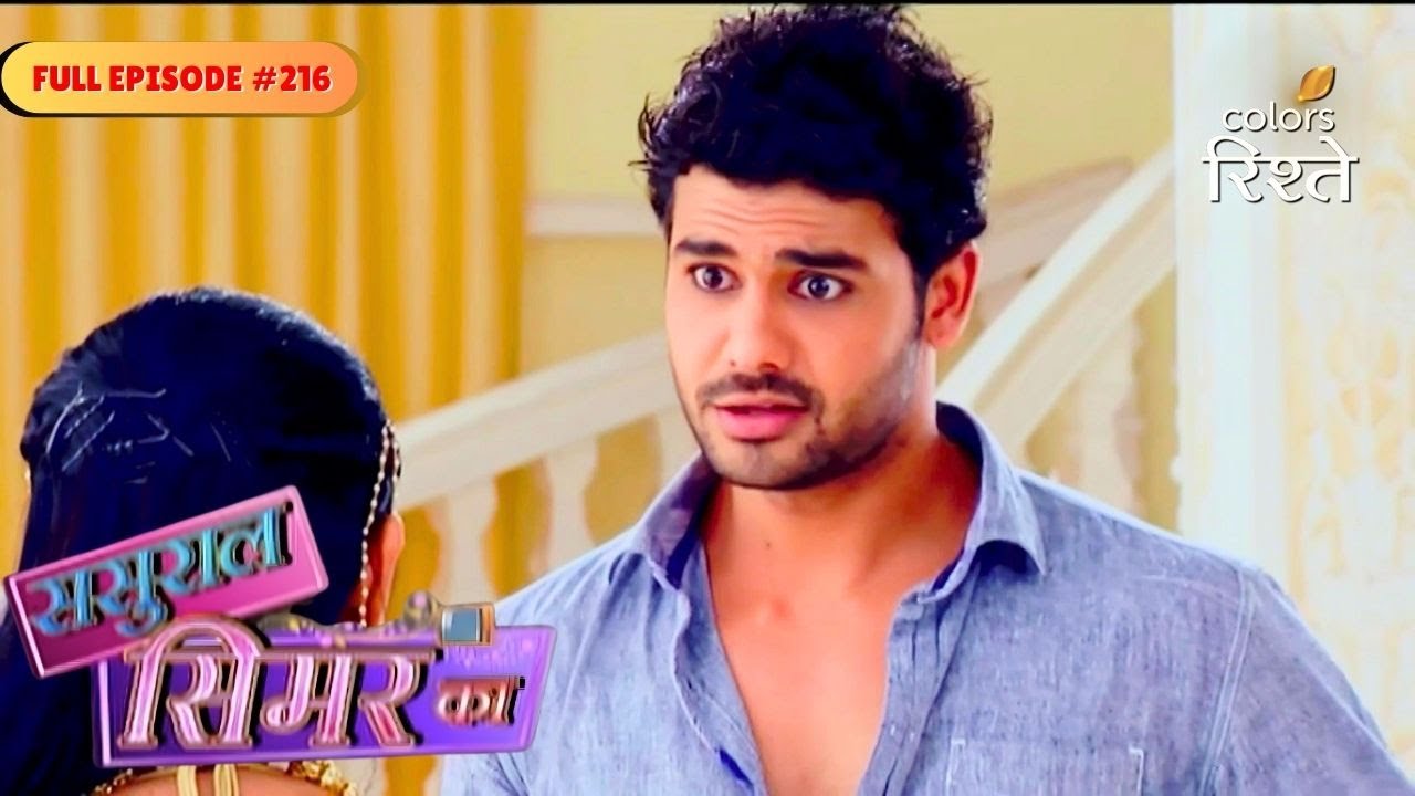 Sasural Simar Ka | Khushi faced betrayal from Veeru | Full Ep - 216 | Colors Rishtey