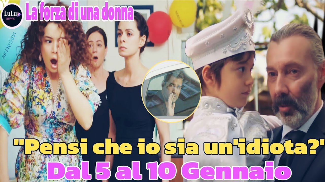 La Forza di una donna anticipazioni dal 5 al 10 Gennaio: Sarp arrestato Nerzi arriva alla festa di D