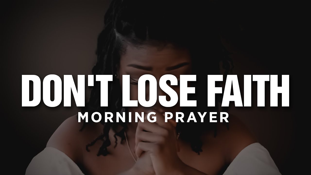 God Increase My Faith | A Blessed Morning Prayer To Begin Your Day