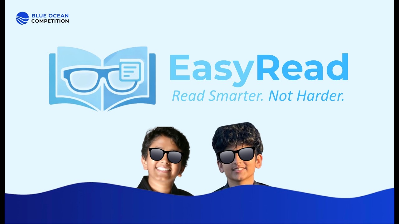 EasyRead – Read Smarter. Not Harder (Blue Ocean Competition 2026) #blueoceancompetition