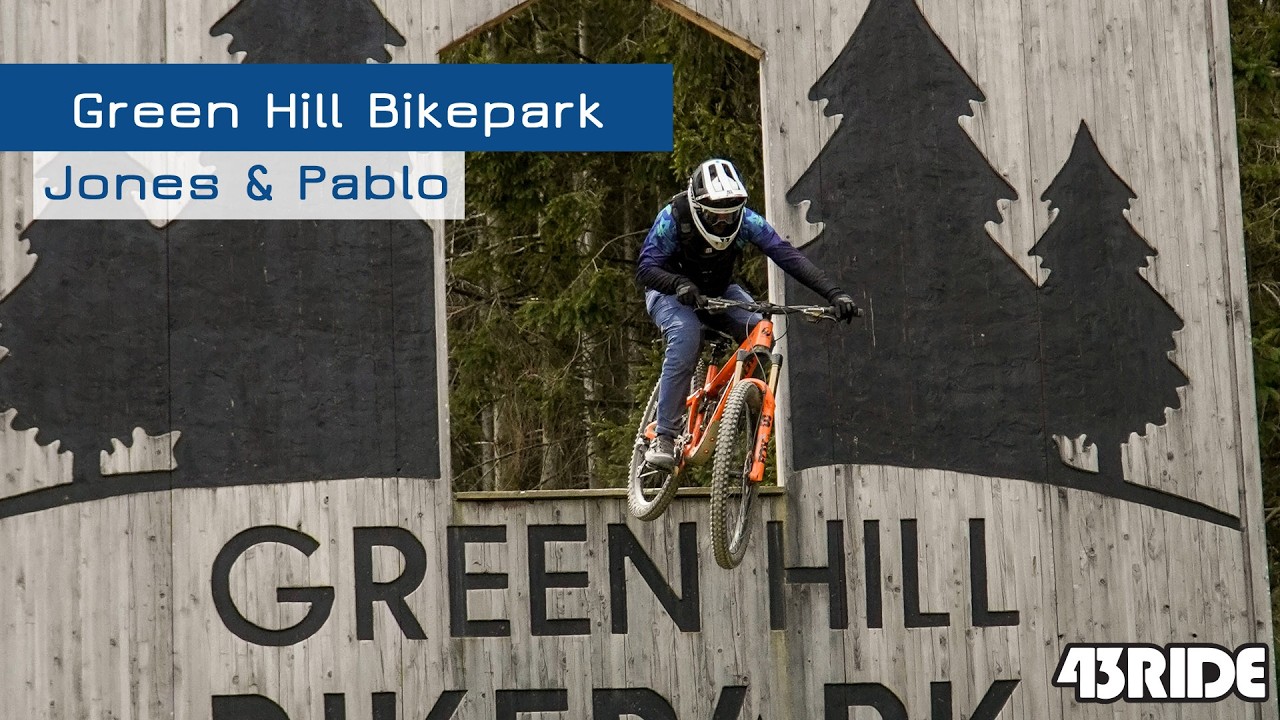 Green Hill Bikepark - Jones & Pablo 2026