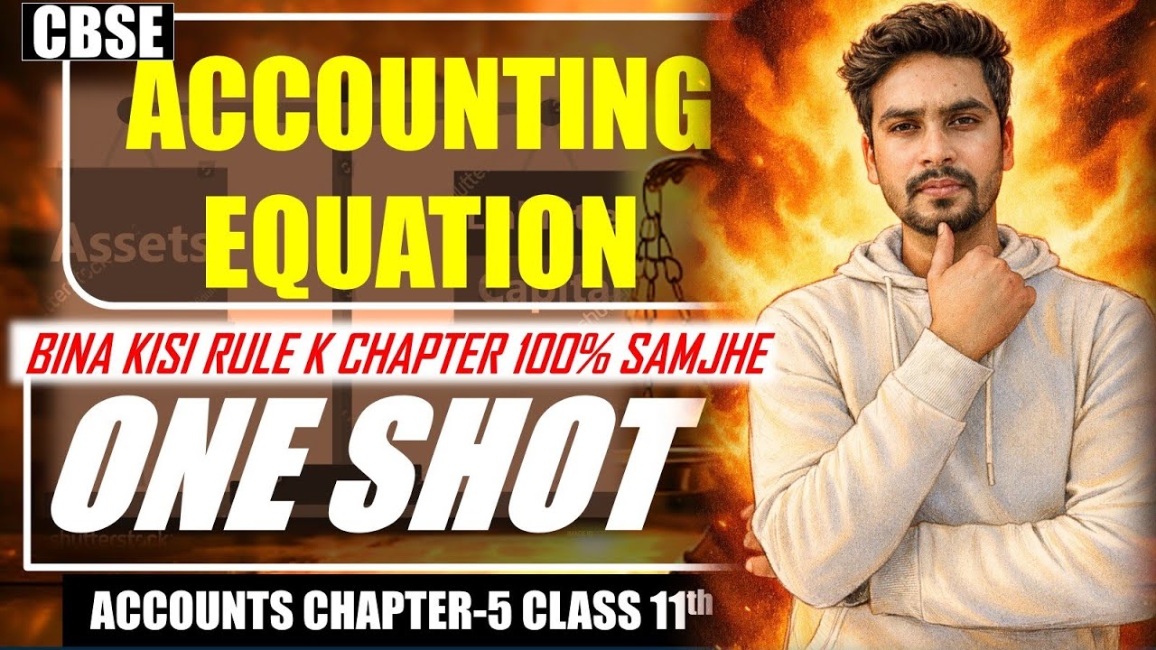 Accounting equation| One shot | class 11th | CBSE | chapter -5 | #tsgrewal #dkgoyal #cbse 