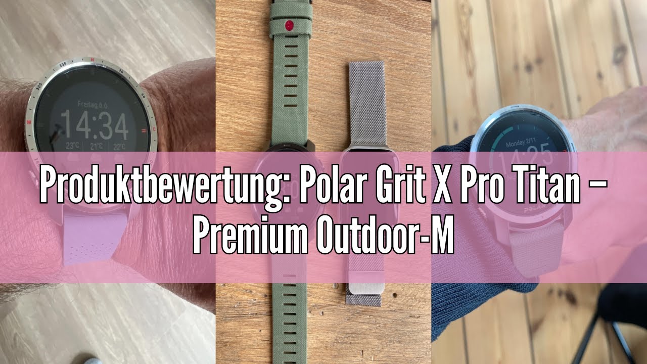 Produktbewertung: Polar Grit X Pro Titan – Premium Outdoor-Multisportuhr mit GPS – Strapazierfähigke