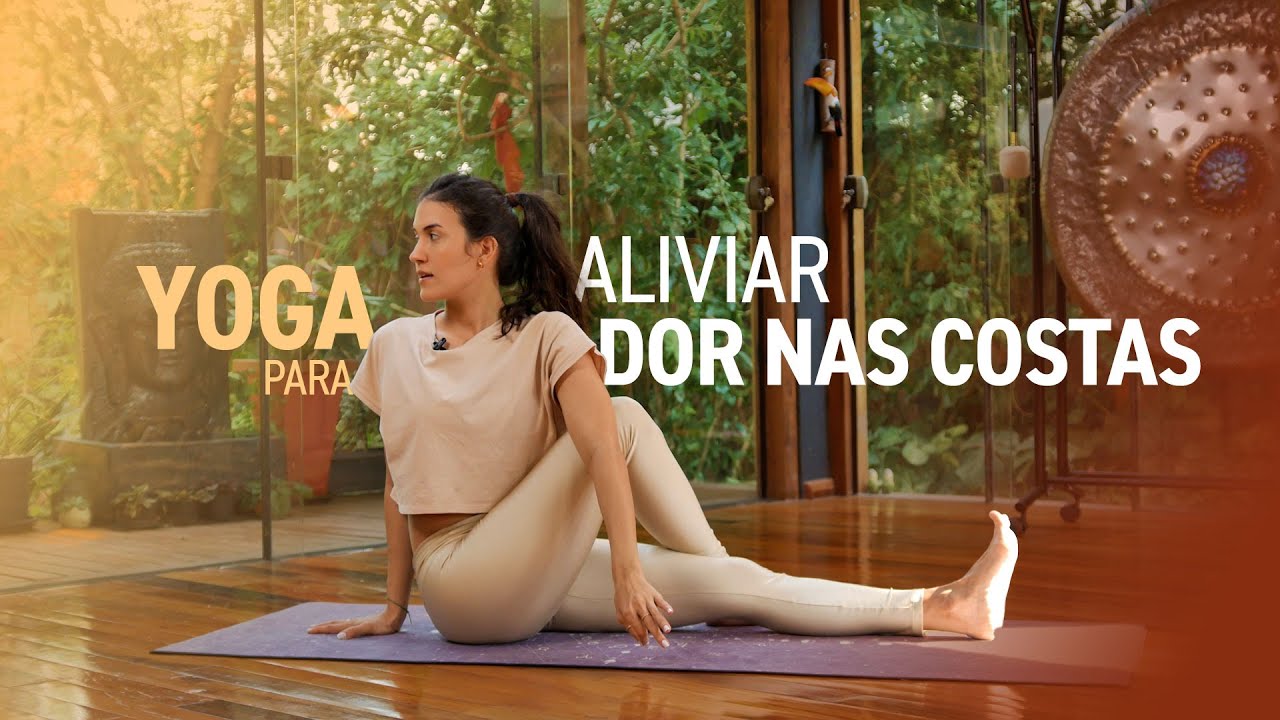 Yoga | Aliviar e Prevenir Dor nas Costas